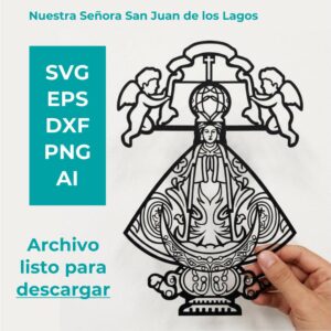 NUESTRA SEÑORA DE SAN JUAN DE LOS LAGOS PARA CORTE LÁSER___